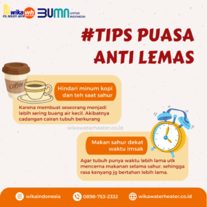 puasa
tips anti lemas saat puasa
ramadhan
wika water heater
goldy jaya
pemanas air matahri
solar water heater
pemanas ac wika